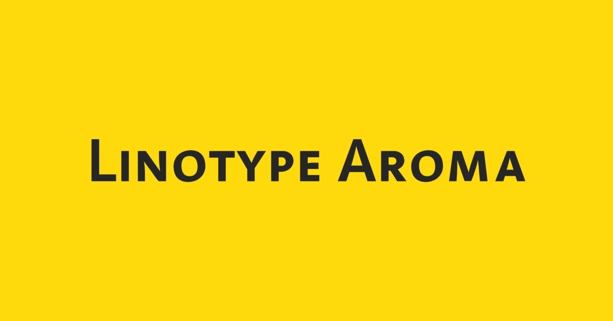 Linotype Aroma