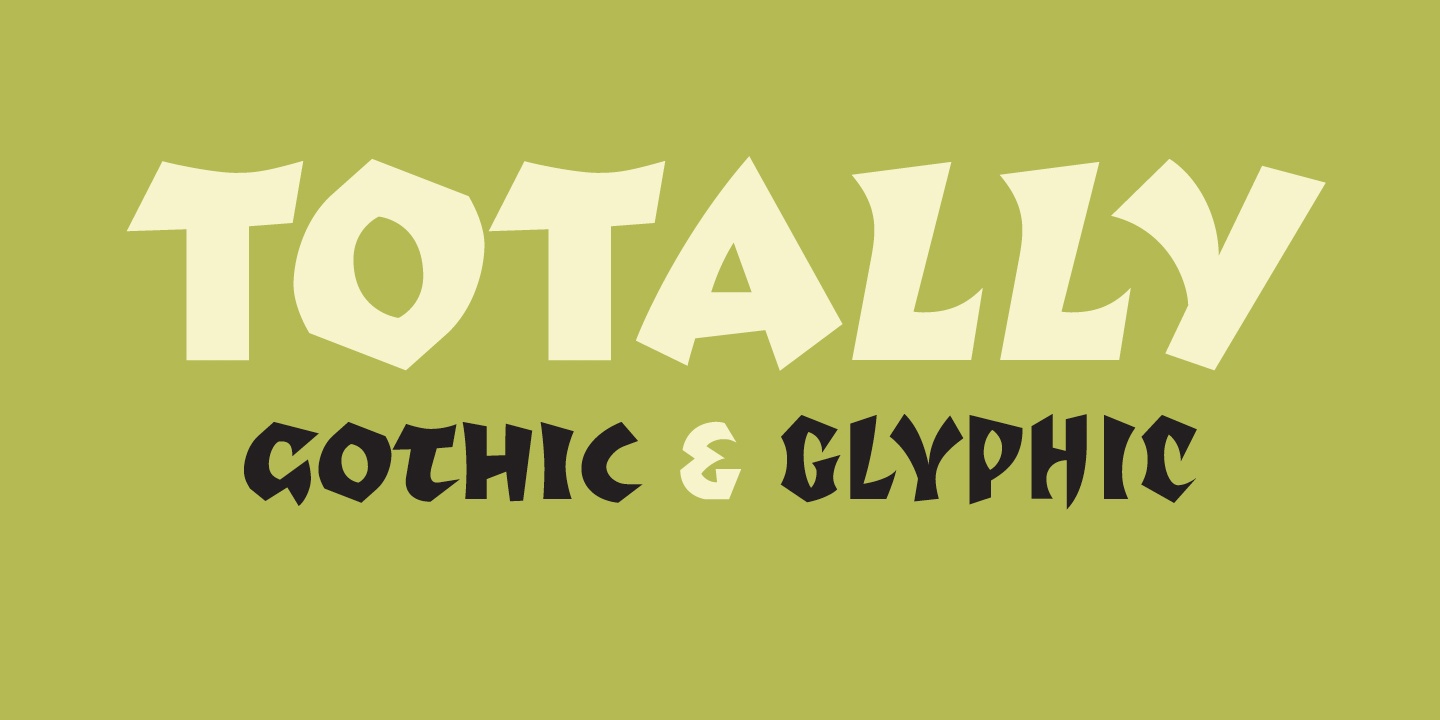 Tottaly Gothic + Glyphic